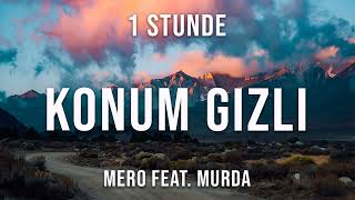 MERO feat. Murda - Konum Gizli - 1 Stunde