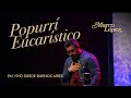 Marco López Popurrí Eucarístico En Vivo Desde Buenos Aires