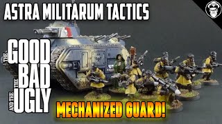 Mechanized Guard - The Good, the Bad and the Ugly! | 10th Edition | Astra Militarum Tactics