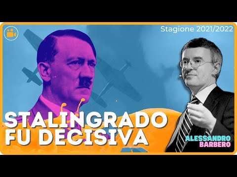 Stalingrado fu Decisiva - Alessandro Barbero (Stagione 2021/22)