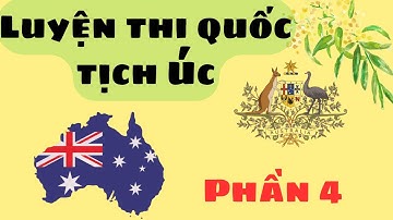 LUYỆN THI QUỐC TỊCH ÚC - Phần 4 Australian Values - Các giá trị của Úc