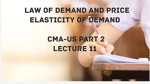 Law of Demand and Price Elasticity of Demand | Pricing Analysis | CMA (US)-PART 2 Lec 11