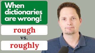 Improve your vocabulary / Learn American English / rough vs. roughly / What's the difference?