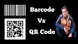 Barcode और QR Code  क्या होता है । Barcode vs QR Code । Diffrence bitween Barcode and QR Code
