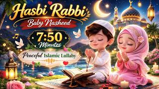 Hasbi Rabbi Baby Nasheed 🌙 7:50 Minutes Soft Islamic Lullaby for Kids  Peaceful Sleep Dua screenshot 4
