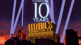 Celebrating 10th Years Of Entertainment (Brails Animations Pictures YT Logo, FSP 2011 Style)