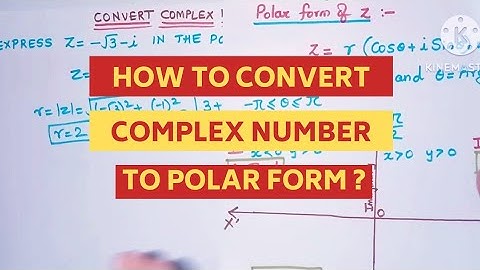How to Find the Polar Form of any Complex Number ? | Convert Complex Number to Polar Form