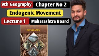 Famous 9th Geography | Chapter 2 | Endogenic Movement |  Lecture 1 | Maharashtra Board | Net Worth