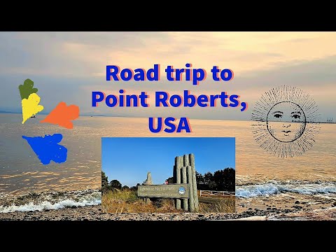 Road trip to Point Roberts, USA...