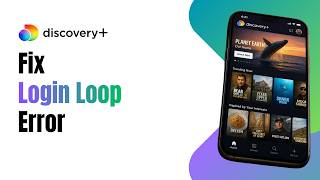 How to Fix Discovery Plus Login Loop Error