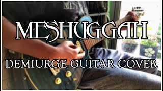Meshuggah - Demiurge (Six String Guitar Cover)