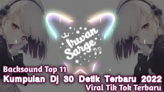 Kumpulan Dj 30 Detik Cocok Buat Backsound Editor Berkelas 2022 Terbaru