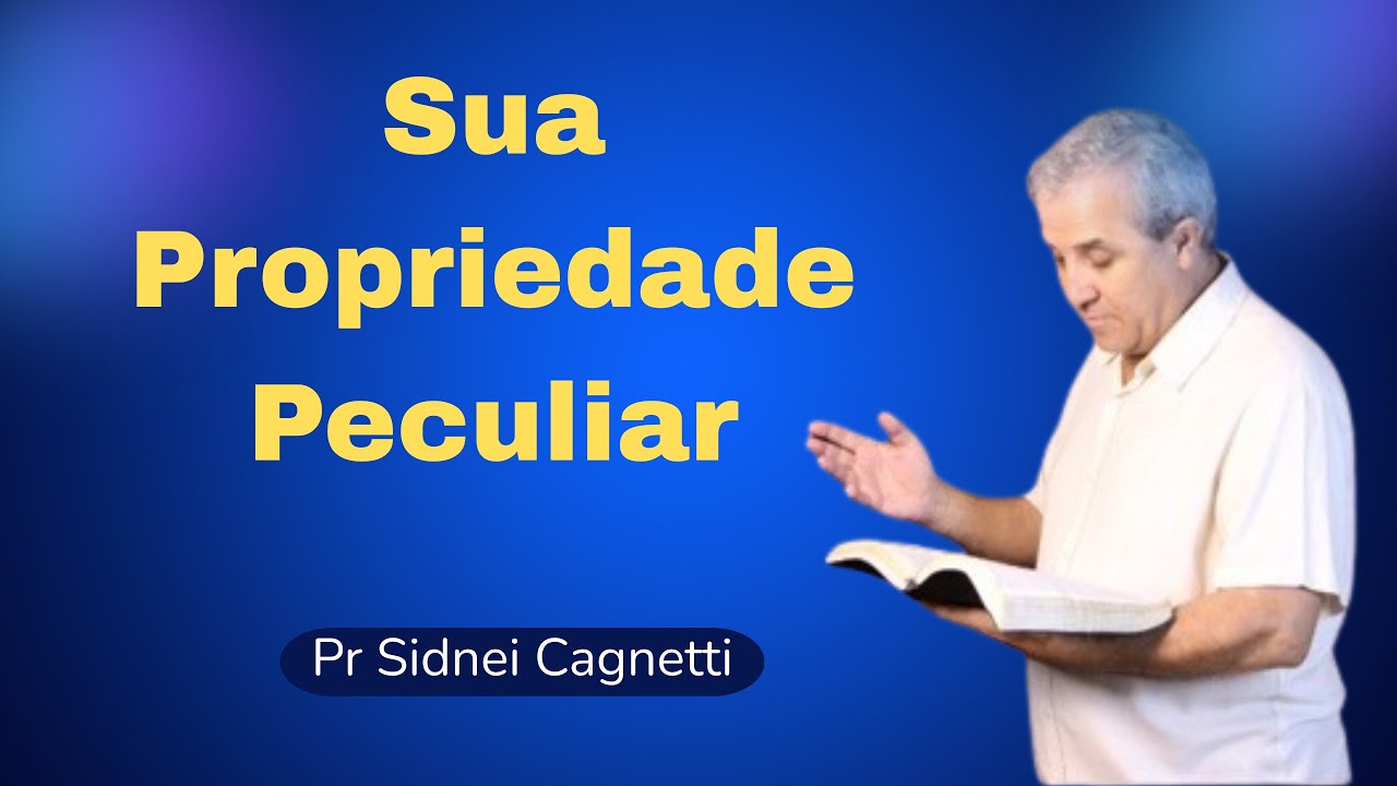Palavra Viva - Sua Propriedade Peculiar.