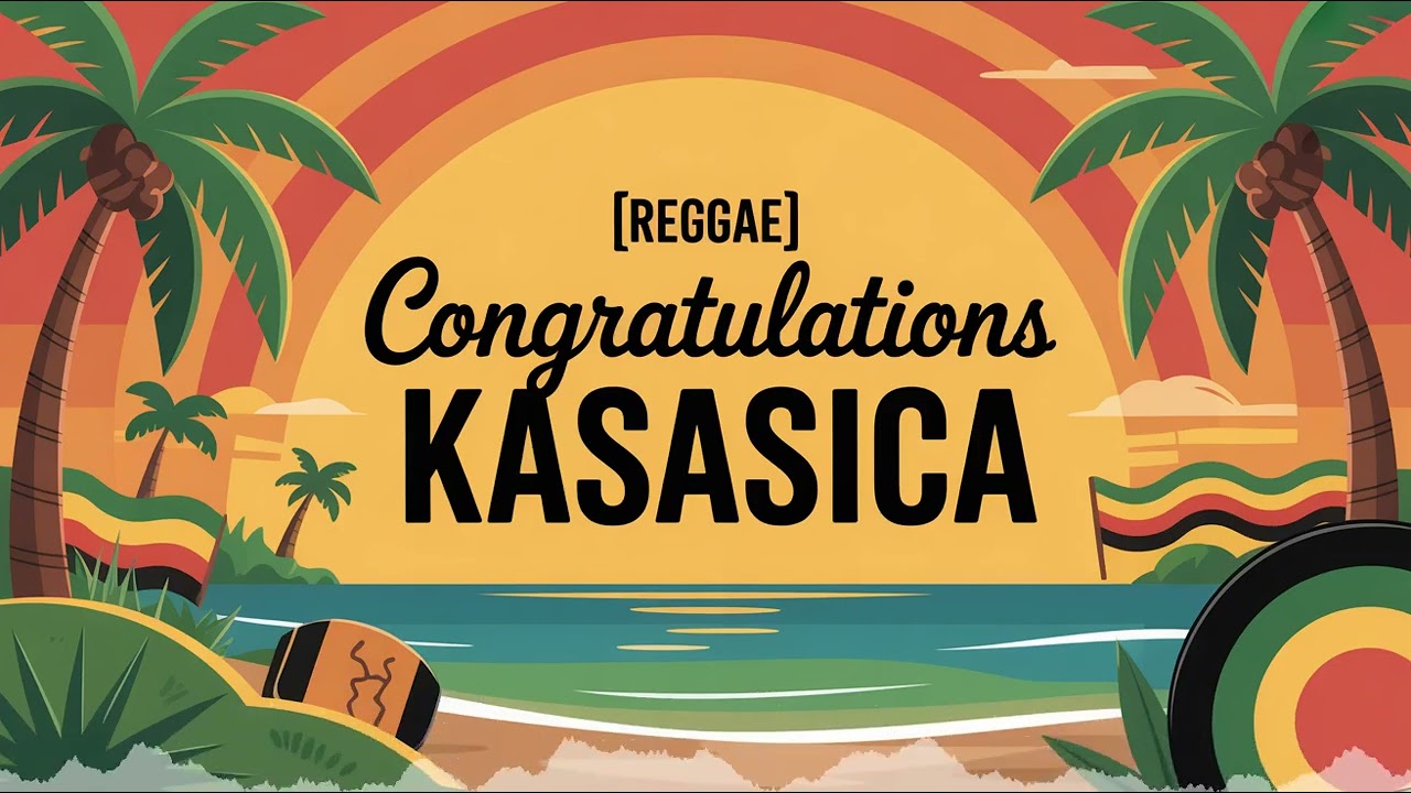 Kasasica Congratulations Song - Reggae - Motivated