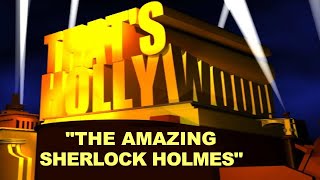That's Hollywood! The Amazing Sherlock Holmes