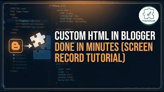 Easily Add HTML, CSS & Scripts to Blogger Layout (Beginner Tutorial)