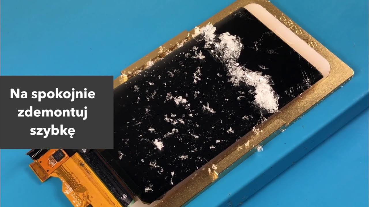 Jak wymienić zbitą szybkę w Samsung s7 Edge S6 S5 Xperia itd. How to