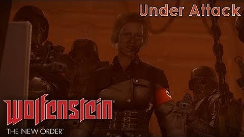 Wolfenstein: The New Order. Chapter 15 "Under Attack"