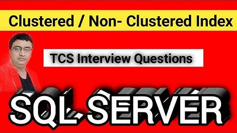 TCS Interview Question Clustered /Non -Clustered Index, How Index is working, #indexing #techandart
