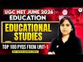 UGC NET Education 2026 | Unit-1: Educational Studies Top 100 PYQs | UGC NET Education | Anukampa Mam