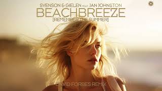 Svenson & Gielen feat Jan Johnston - Beachbreeze (David Forbes Remix)