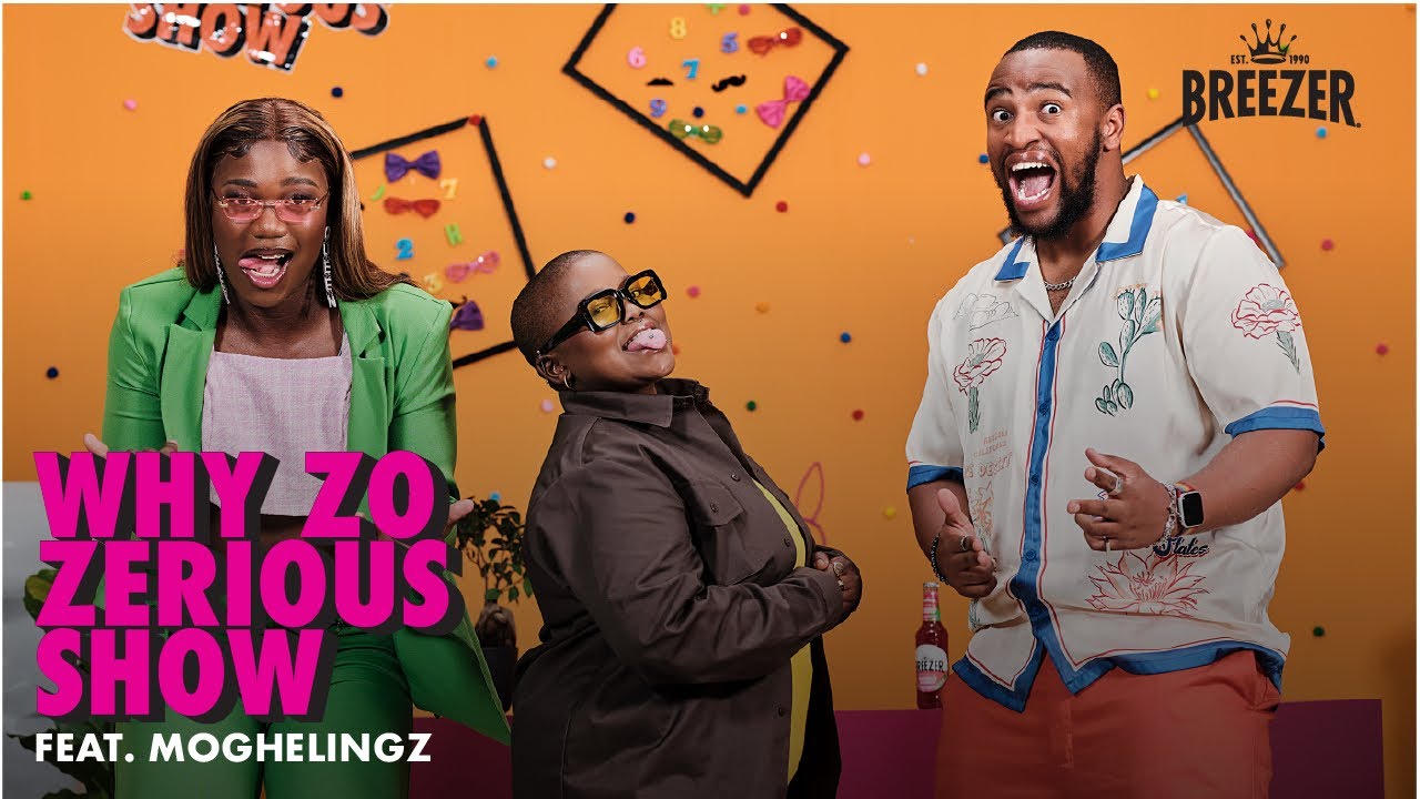 WHY ZO ZERIOUS SHOW EP 1 . FEATURING MOGHELINGZ #WhyZoZerious! #BreezerSA #PlayOn