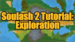Soulash 2 Tutorial: World Exploration