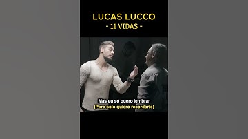 Thumbnail of 11 vidas - Lucas Lucco (Letra español) #musica #lucaslucco #11vidas