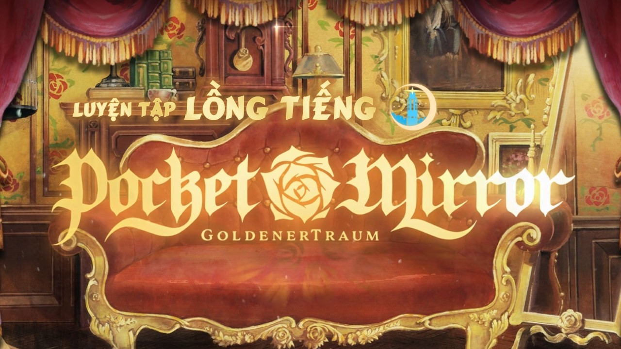 【POCKET MIRROR】TIẾP TỤC LUYỆN TẬP VOICE ACTING CÙNG PJA VÀ @KronusGenovius || #2 |