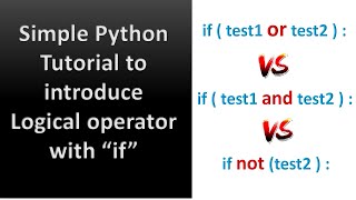 Simple Python Tutorial to introduce Logical operator with if #if #or #and #not