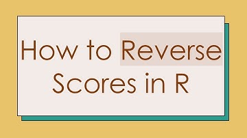 How to Reverse Scores in R