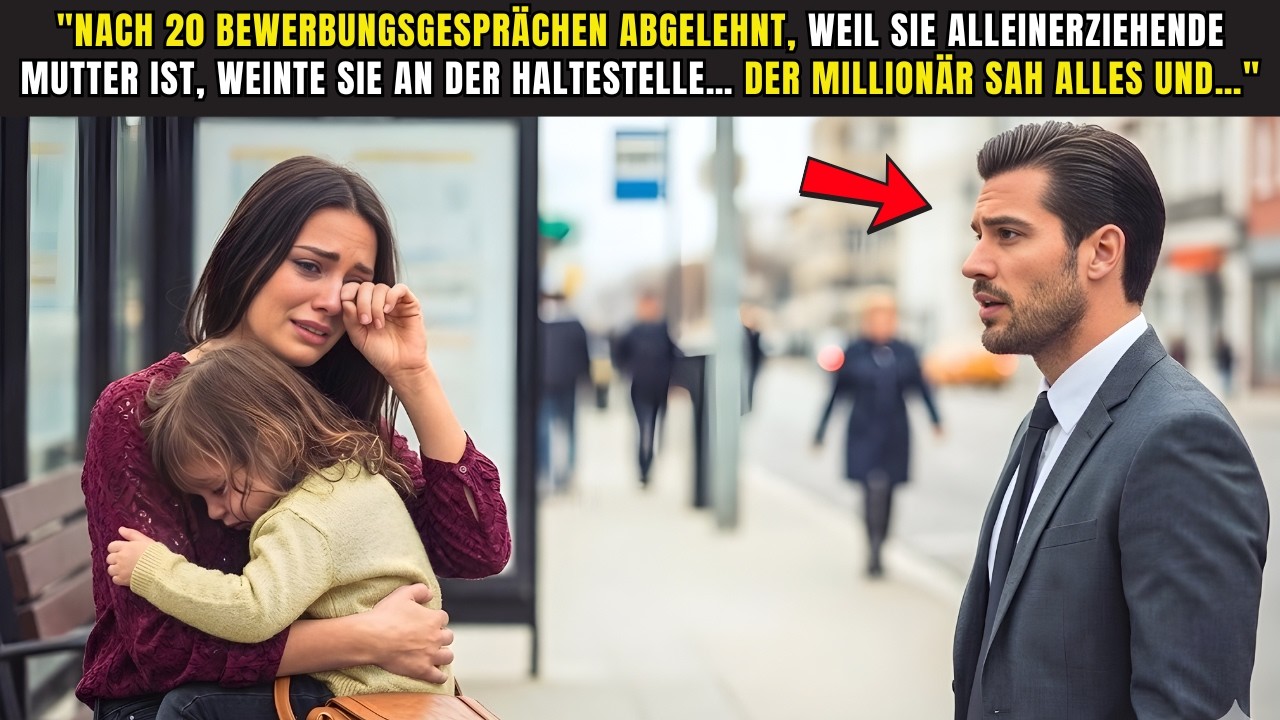 Nach 20 Absagen als alleinerziehende Mutter weinte sie an der Haltestelle… der Millionär sah alles