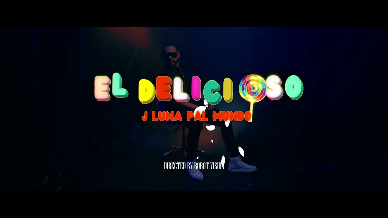 JLUNA PAL MUNDO - EL DELICIOSO (VIDEO OFICIAL)