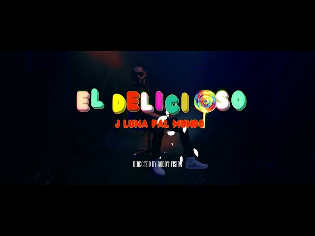 JLUNA PAL MUNDO - EL DELICIOSO (VIDEO OFICIAL) class=