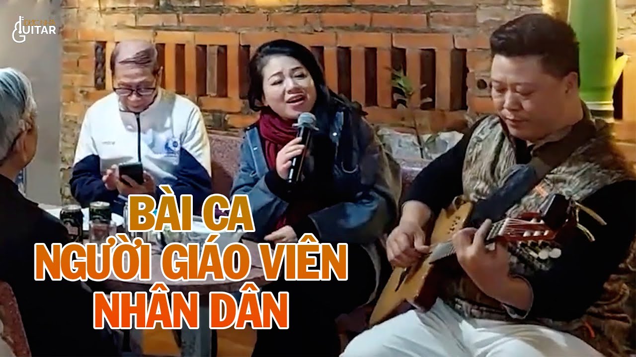 BÀI CA NGƯỜI GIÁO VIÊN NHÂN DÂN - Anh Thơ ft Đức Nhã Guitar | Nghe Một Lần Nhớ Trọn Đời Là Đây