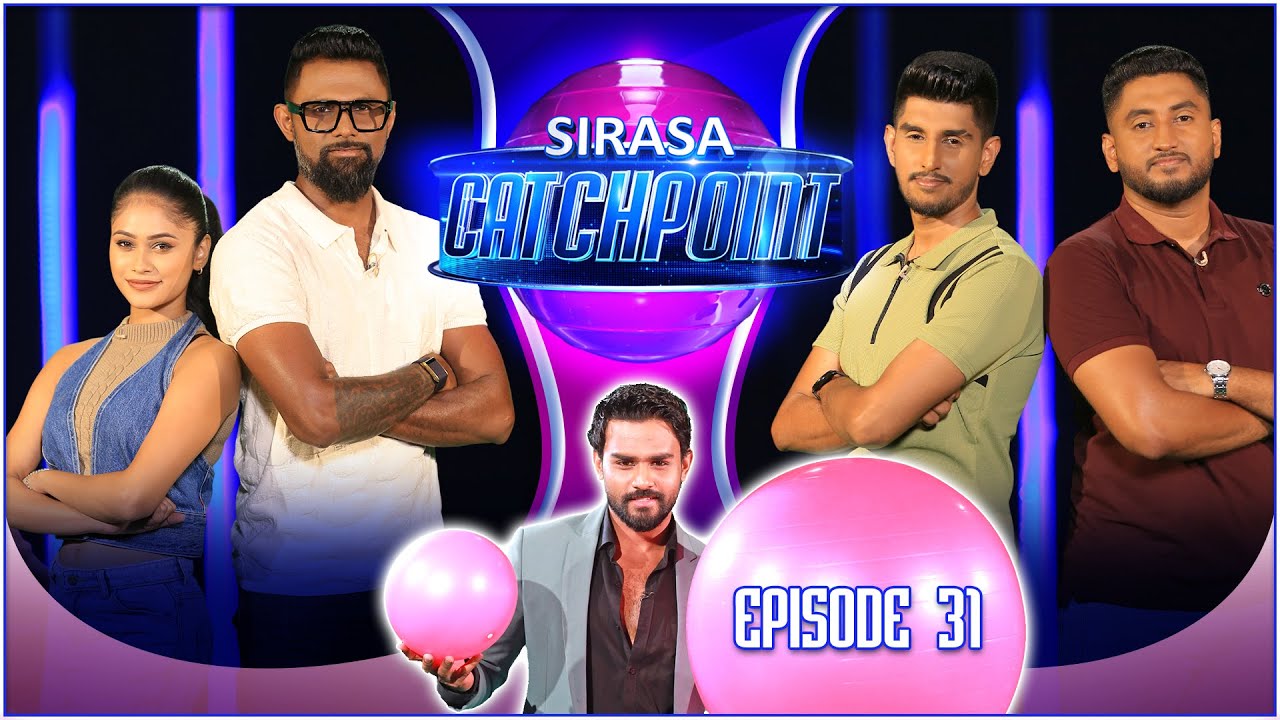 Sirasa Catchpoint Season I | Episode 31 | Isuru & Shenuki | Nilesh & Kavishal