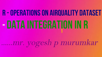 R operations Data Integration on airquality dataset