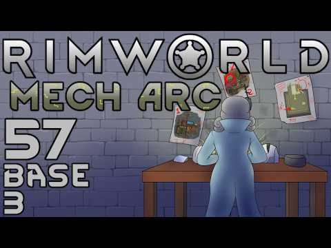 Let's Play Rimworld: Mech Arc - 57 - Bace 3