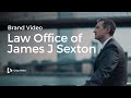 Law Office of James J Sexton || Legal Video Marketing || Crisp Video