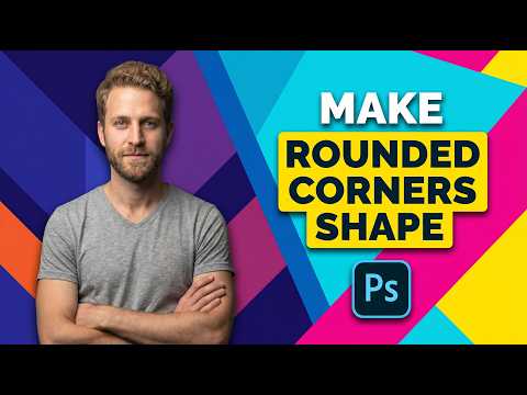 How To Make Rounded Corners Shape In Adobe Photoshop (Easy Guide)