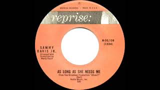 1963 Sammy Davis Jr - As Long As She Needs Me