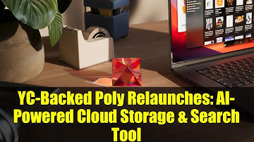 YC-Backed Poly Relaunches: AI-Powered Cloud Storage & Search Tool