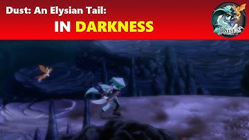 Dust: An Elysian Tail: In Darkness Part 7