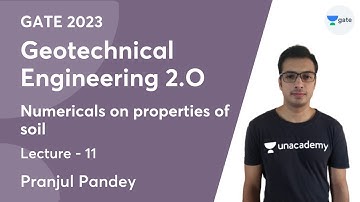 L11 | Numericals on properties of soil | Gate 2023 - Geotechnical Engineering 2.O | Pranjul Pandey