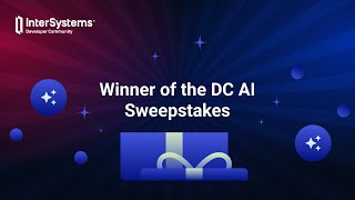 Winner of the InterSystems Developer Community AI Sweepstakes