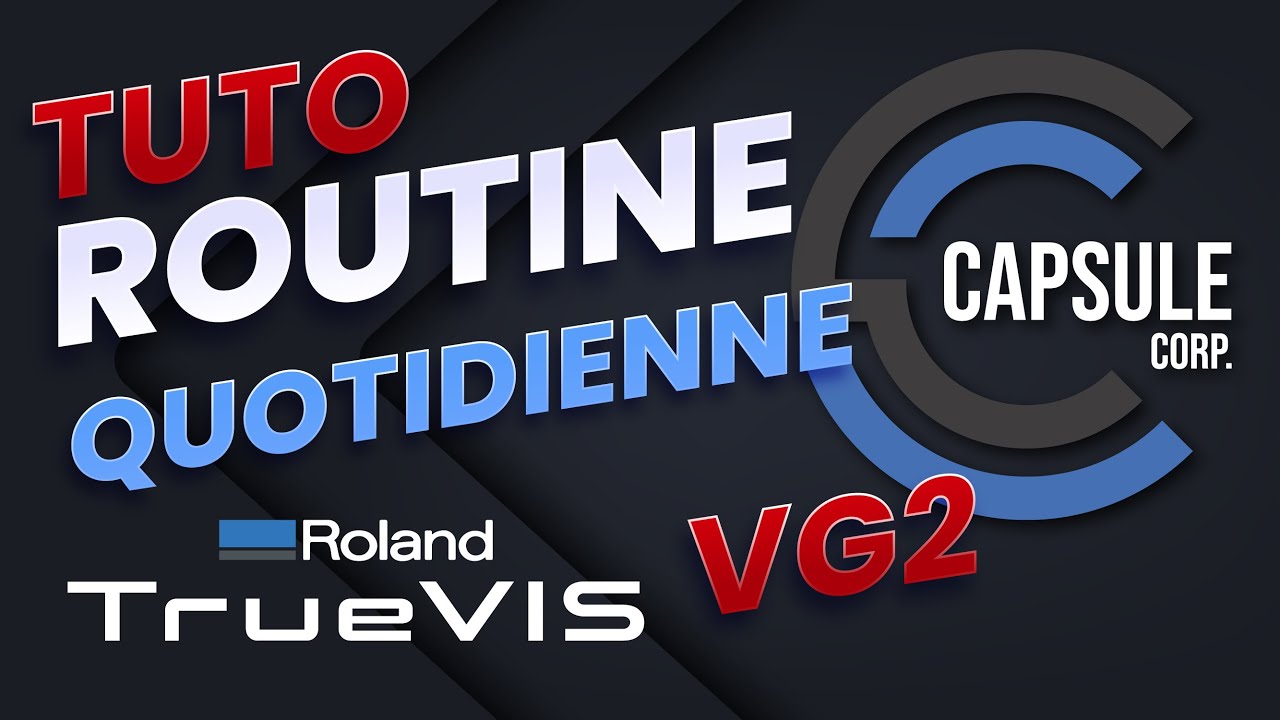 Tuto Routine Quotidienne Roland TrueVis VG2 Capsule Corp