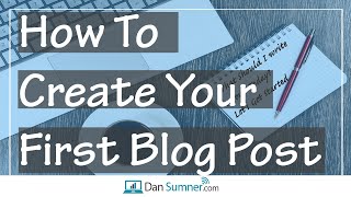 Create Your First Blog Post