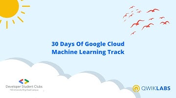 30 Days of Google Cloud - ML track | DSC
