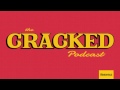 The Cracked Podcast   Marketing Lies You&#39;ve Been Duped Into Believing