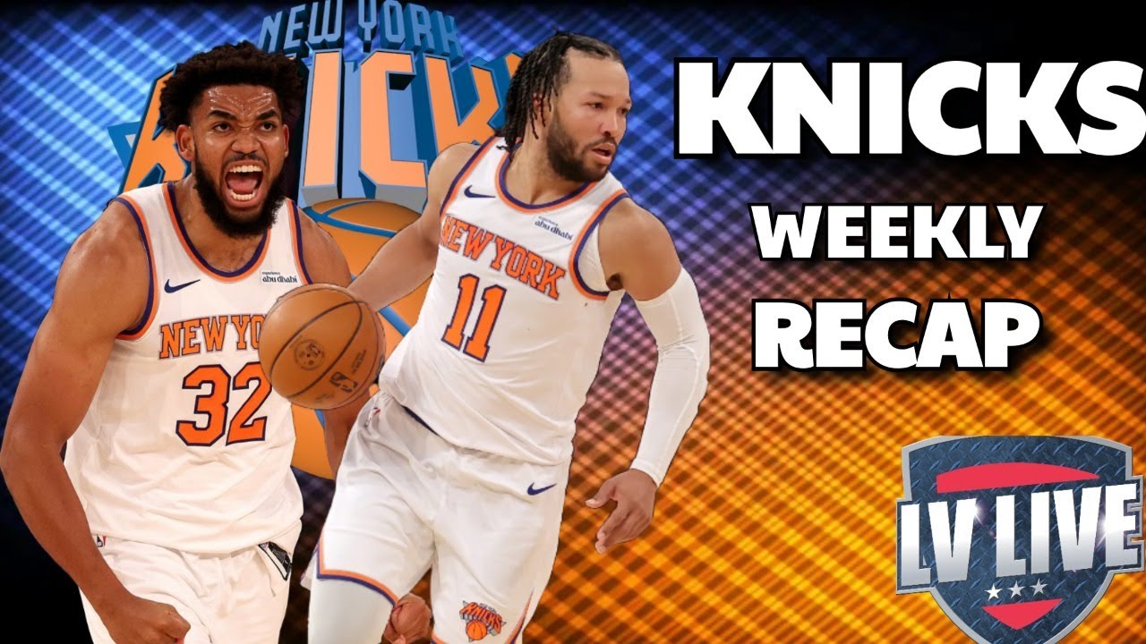 NEW YORK KNICKS WEEKLY RECAP SHOW!!!!!! - YouTube